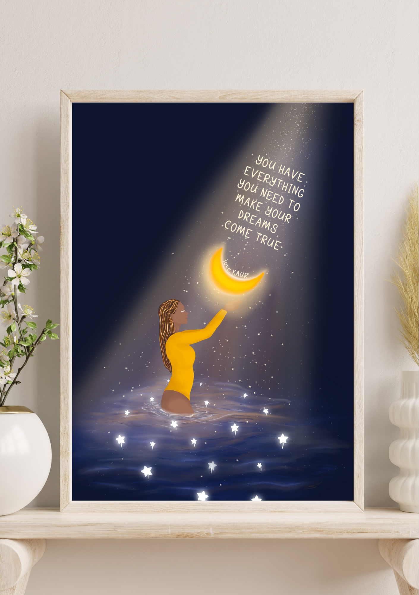 You Have Everything You Need To Make Your Dreams Come True