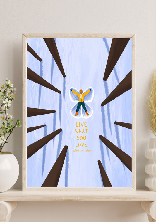 Live What You Love - A4 Print