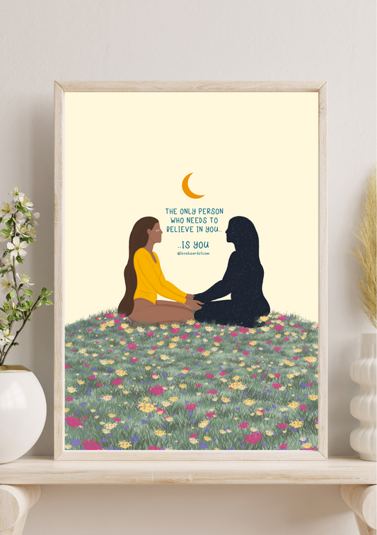 The Only Person Who Needs To Believe - A4 Print