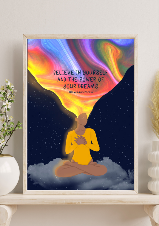 Believe In Yourself & The Power Of Your Dreams - A4 Print