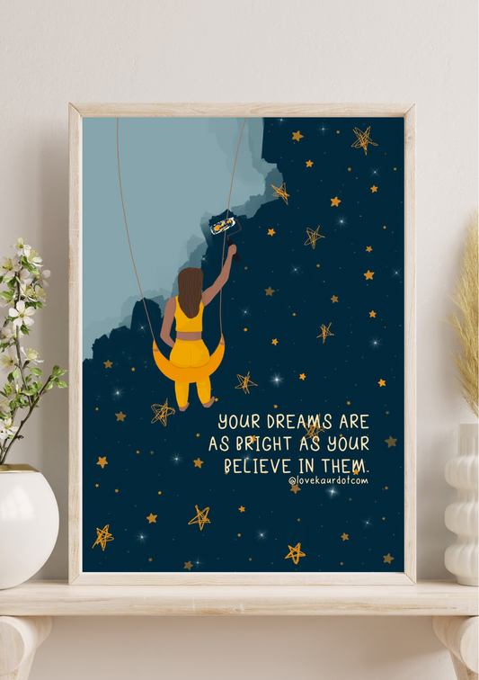 Your Dreams Are As Bright - A4 Print