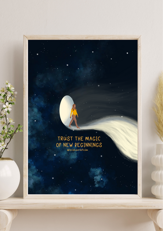 Trust The Magic Of New Beginnings - A4 Print