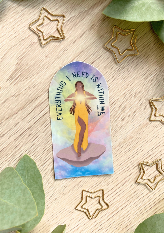 Everything I Need Is Within Me
